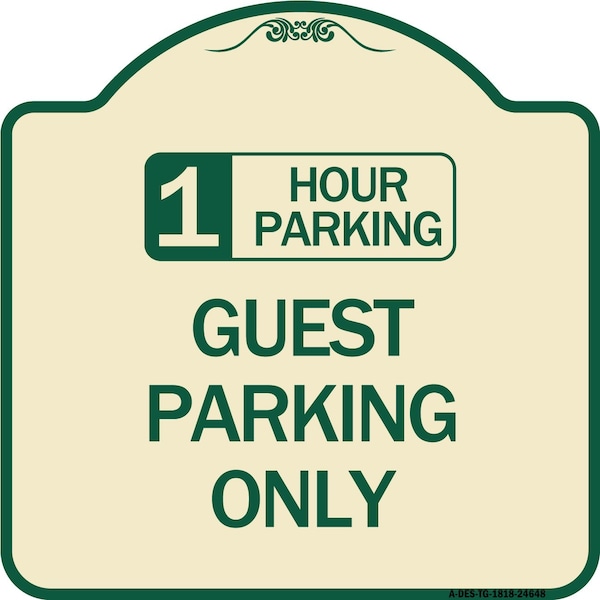 1 Hour Parking Guest Parking Only Heavy-Gauge Aluminum Architectural Sign, 18" x 18", TG-1818-24648